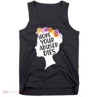 Hope Your Abuser Dies Tank Top thumb 0
