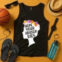 Hope Your Abuser Dies Tank Top thumb 4