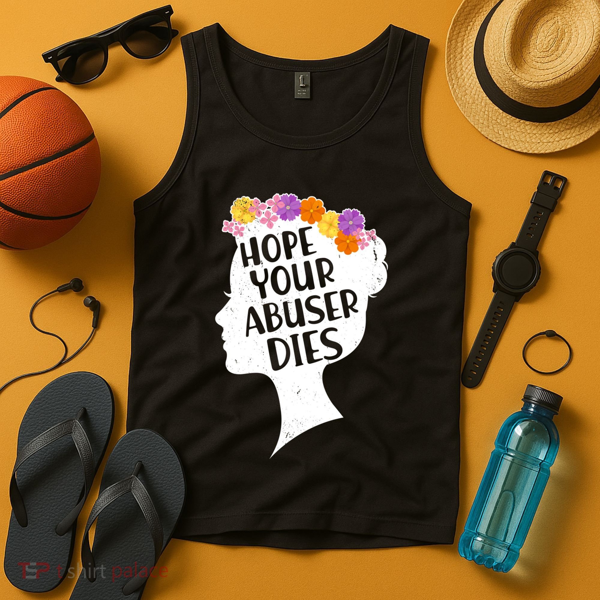 Hope Your Abuser Dies Tank Top