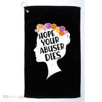 Hope Your Abuser Dies Golf Towel thumb 0