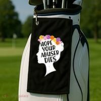 Hope Your Abuser Dies Golf Towel thumb 2