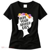 Hope Your Abuser Dies Women's T-Shirt thumb 0