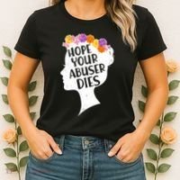 Hope Your Abuser Dies Women's T-Shirt thumb 2