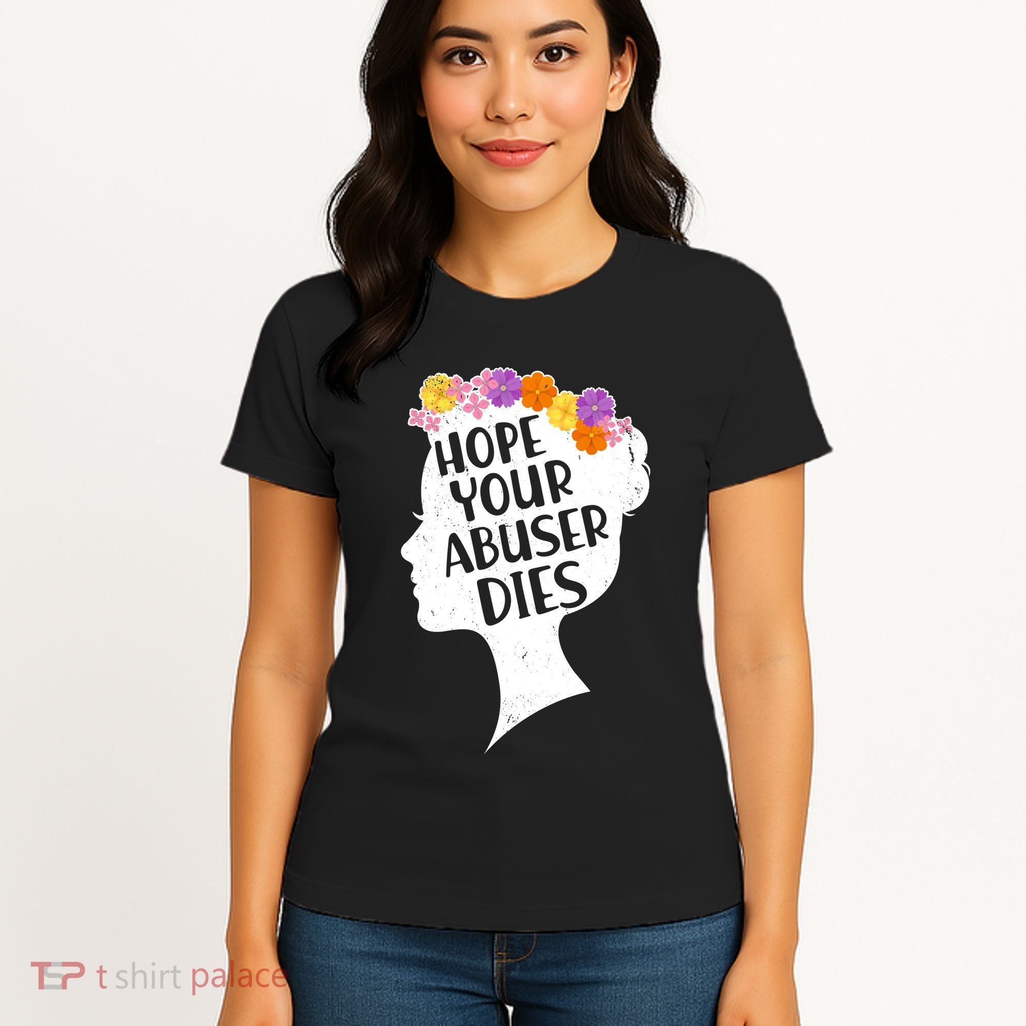 Hope Your Abuser Dies Women's T-Shirt