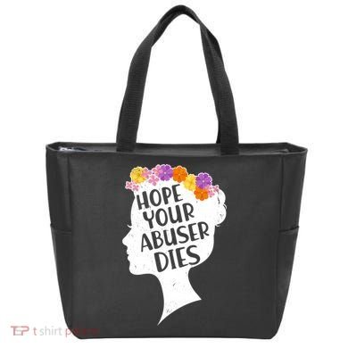 Hope Your Abuser Dies Tote Bag