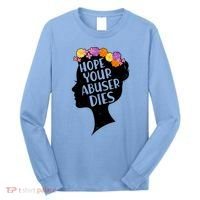 Hope Your Abuser Dies Long Sleeve Shirt thumb 0