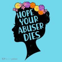 Hope Your Abuser Dies Long Sleeve Shirt thumb 2
