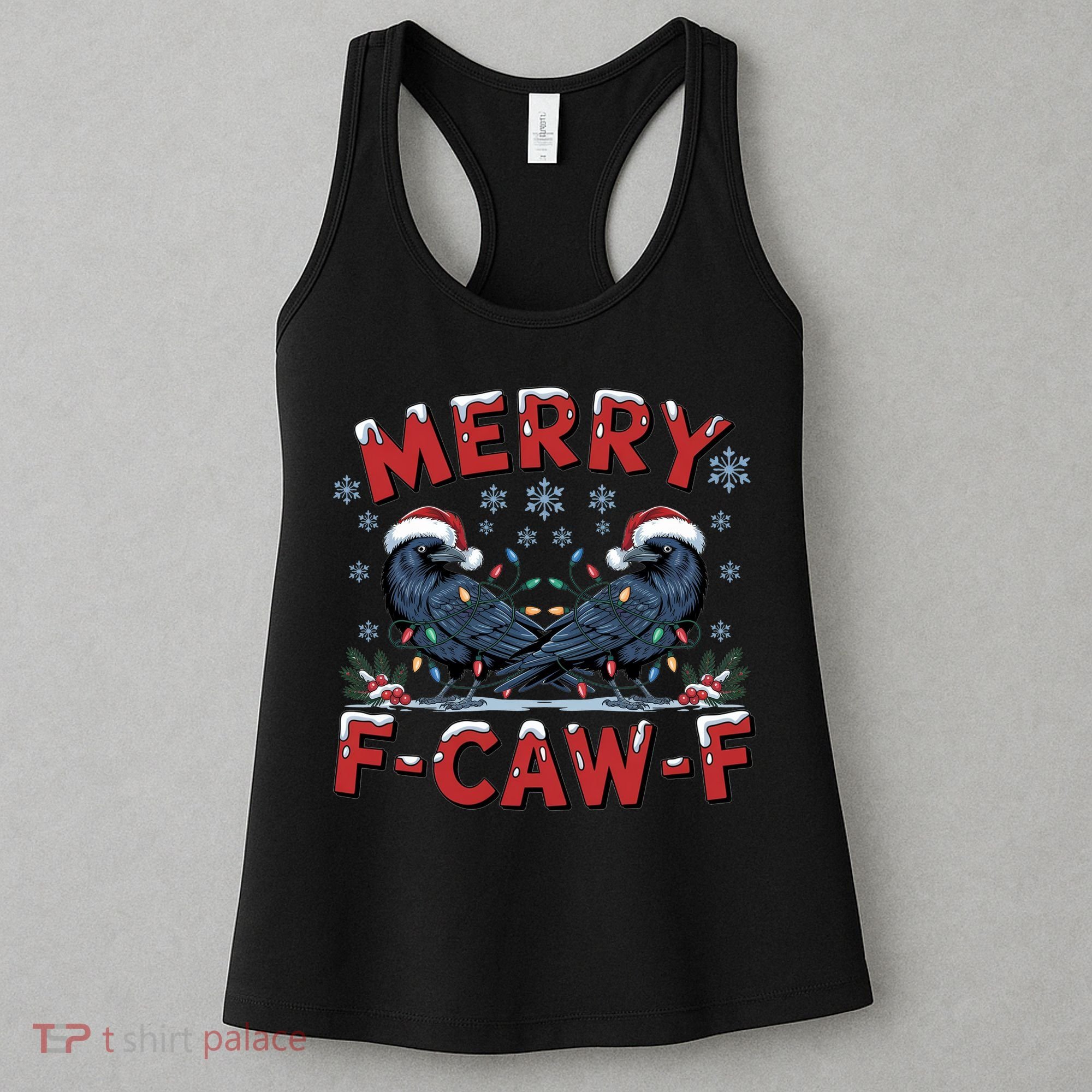 Have Yourself A Merry F-Caw-F Christmas Funny Crow Women's Tank Top
