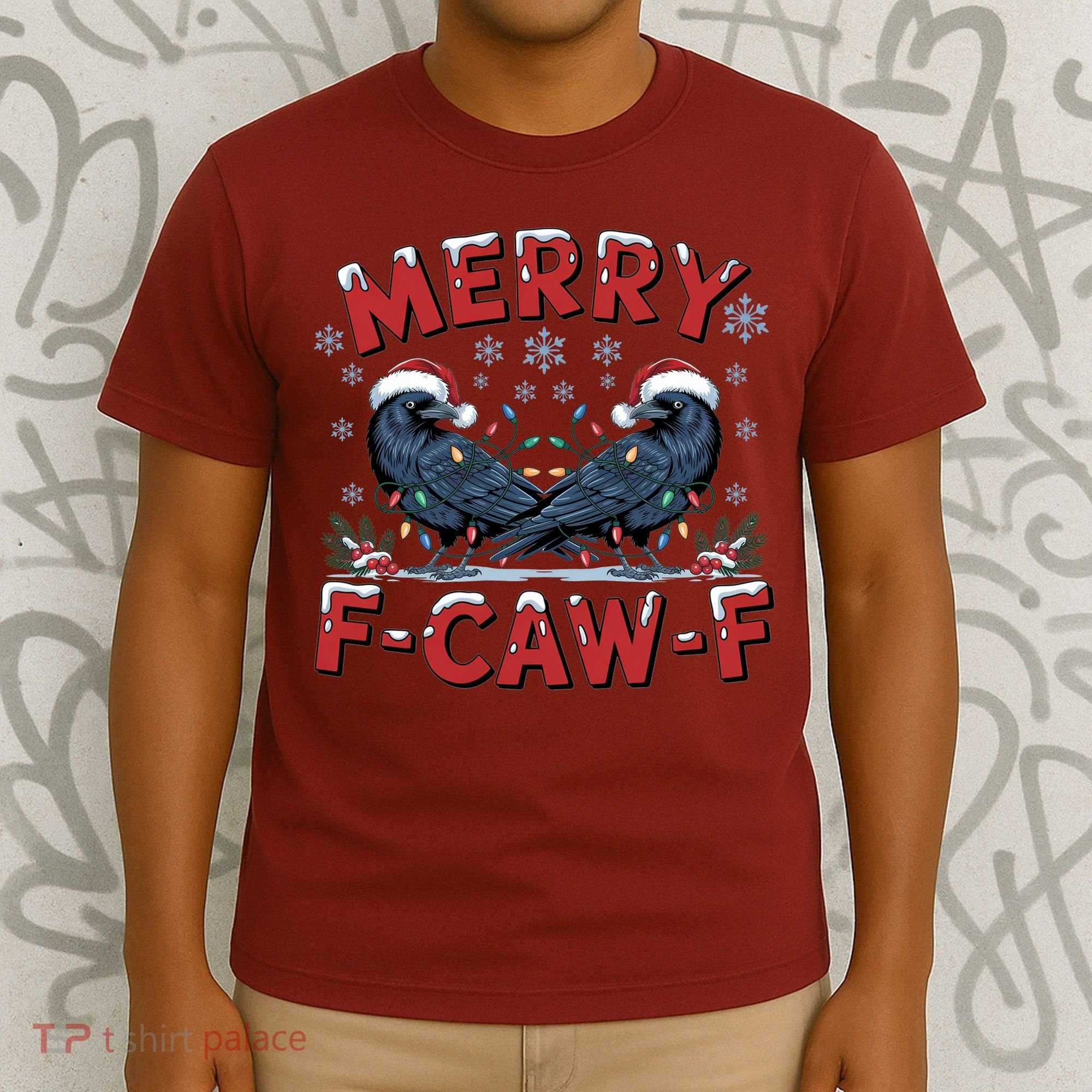 Have Yourself A Merry F-Caw-F Christmas Funny Crow T-Shirt