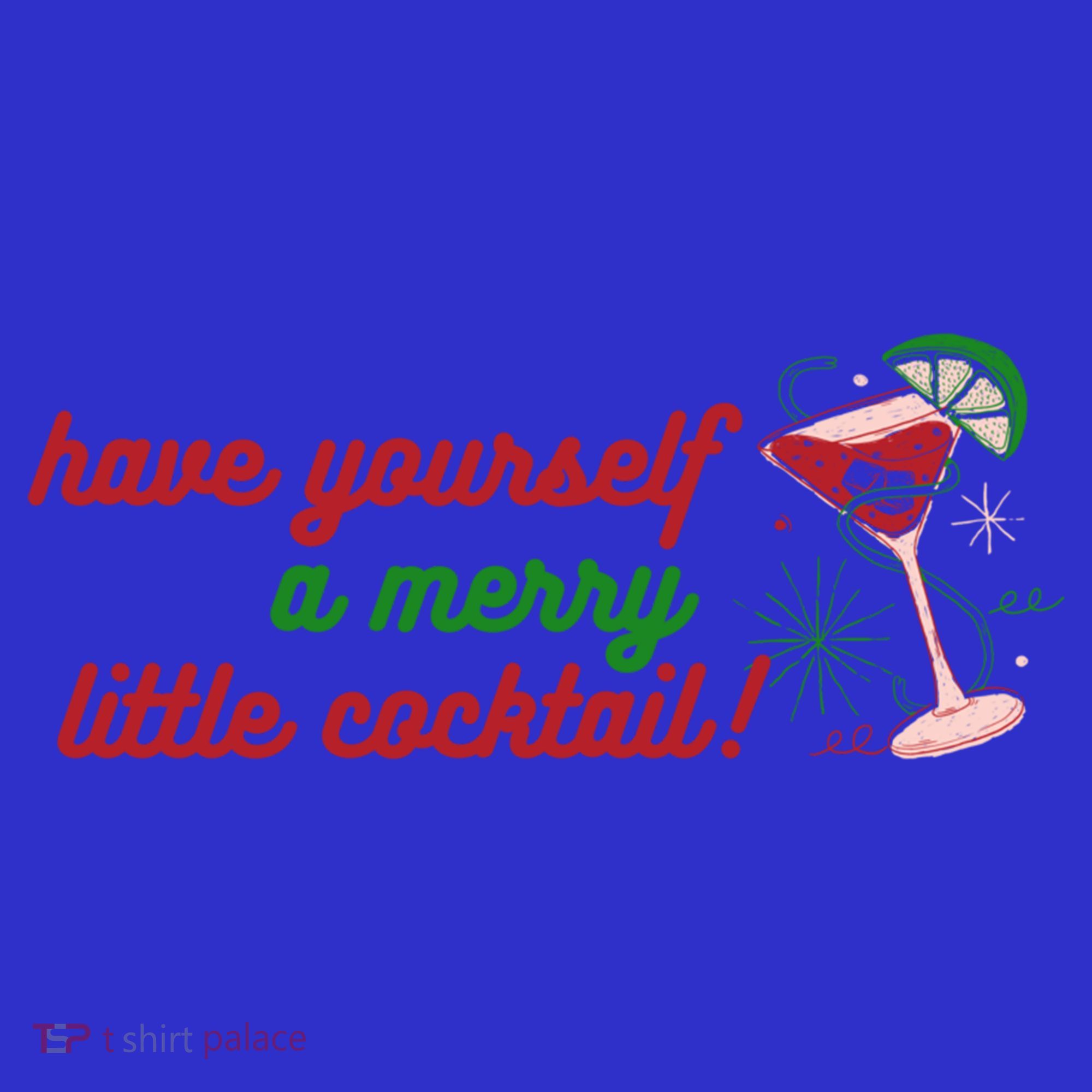 Have Yourself A Merry Little Cocktail Funny Christmas Meme Gift T-Shirt