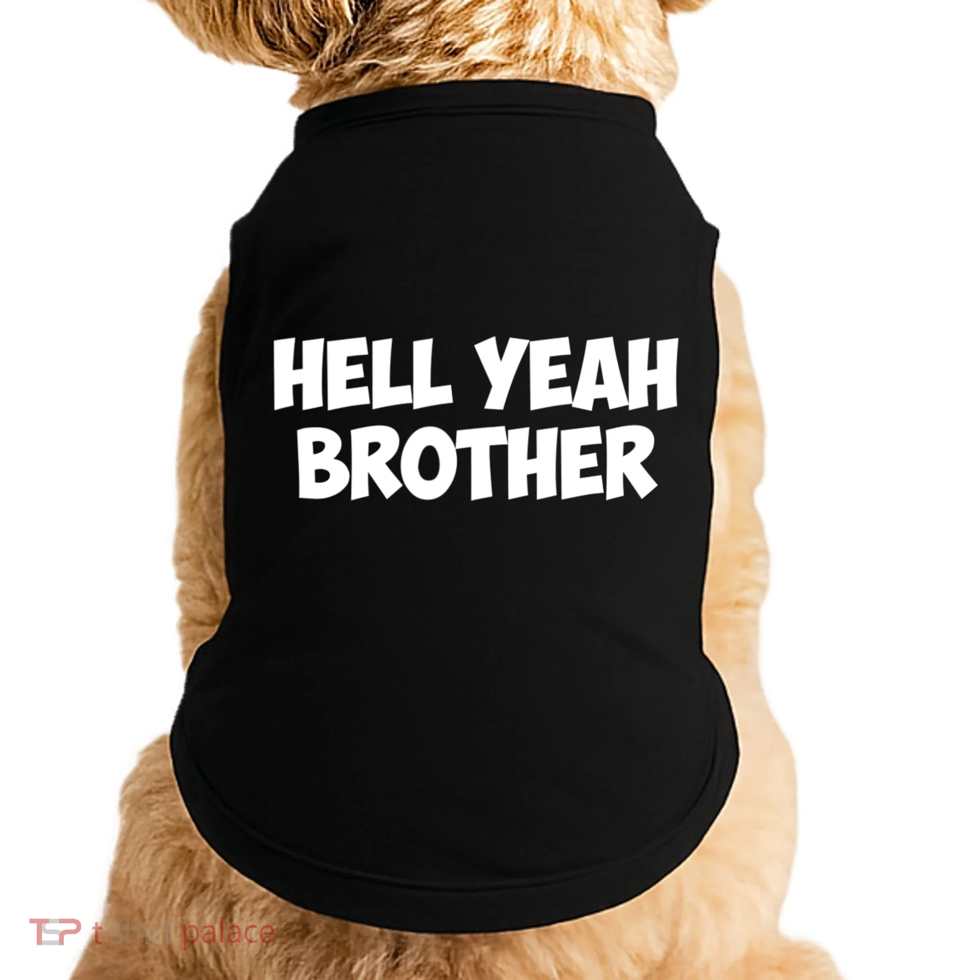 HELL YEAH BROTHER Doggie Tank
