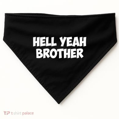 HELL YEAH BROTHER USA-Made Doggie Bandana