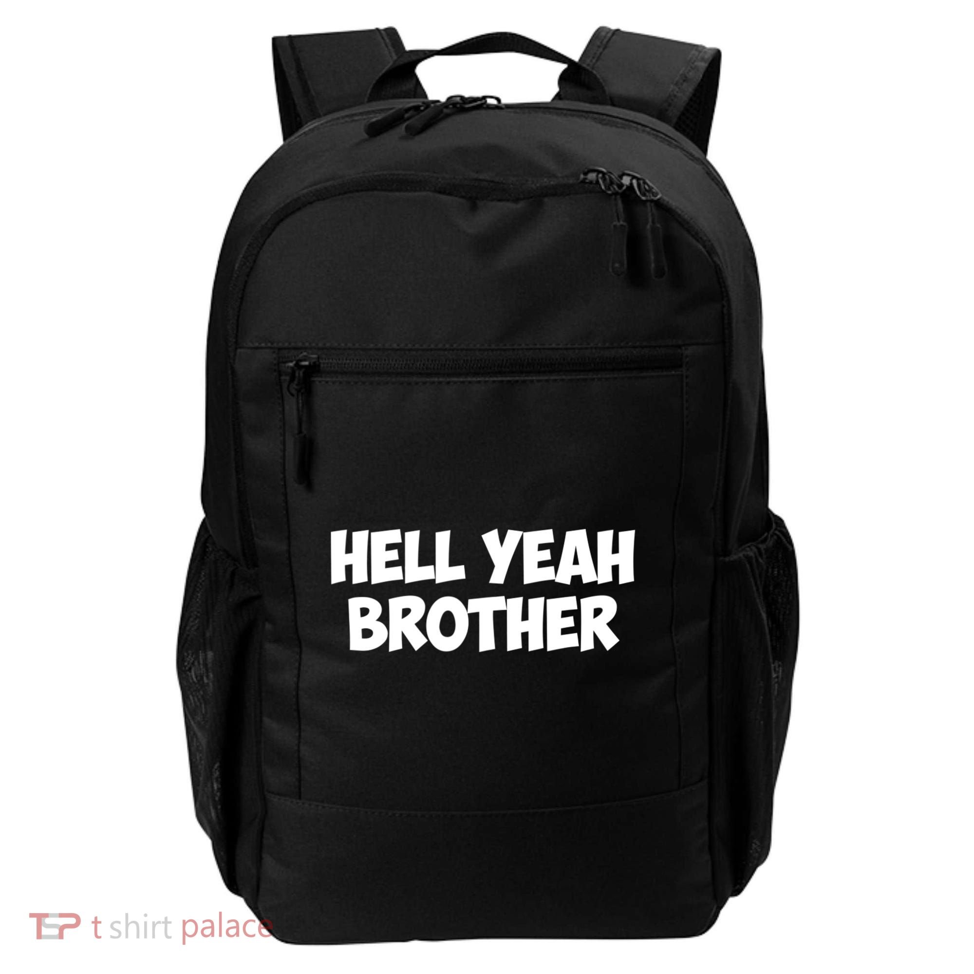 HELL YEAH BROTHER Backpack