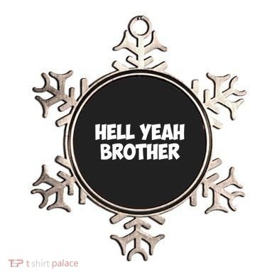 HELL YEAH BROTHER Ornament
