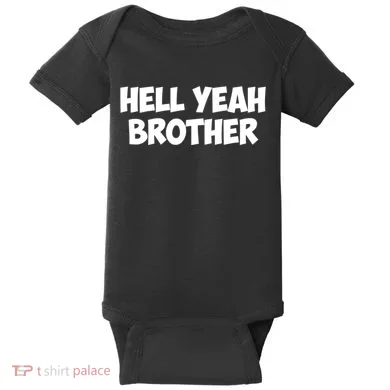 HELL YEAH BROTHER Baby Bodysuit