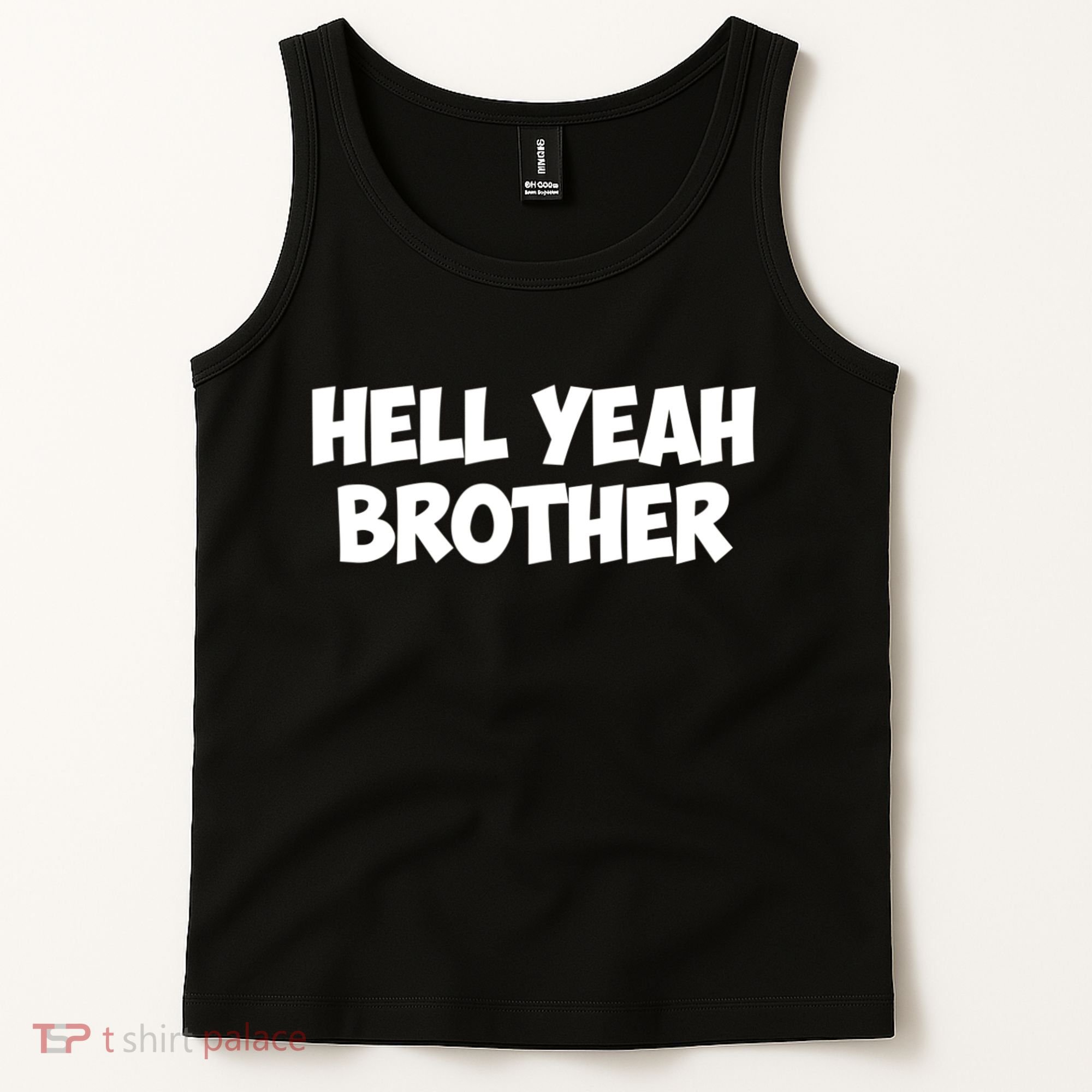 HELL YEAH BROTHER Tank Top