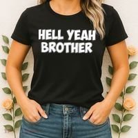 HELL YEAH BROTHER Women's T-Shirt thumb 2