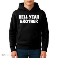 HELL YEAH BROTHER Kids Hoodie thumb 4