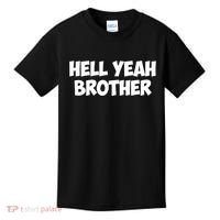 HELL YEAH BROTHER Kids T-Shirt thumb 0