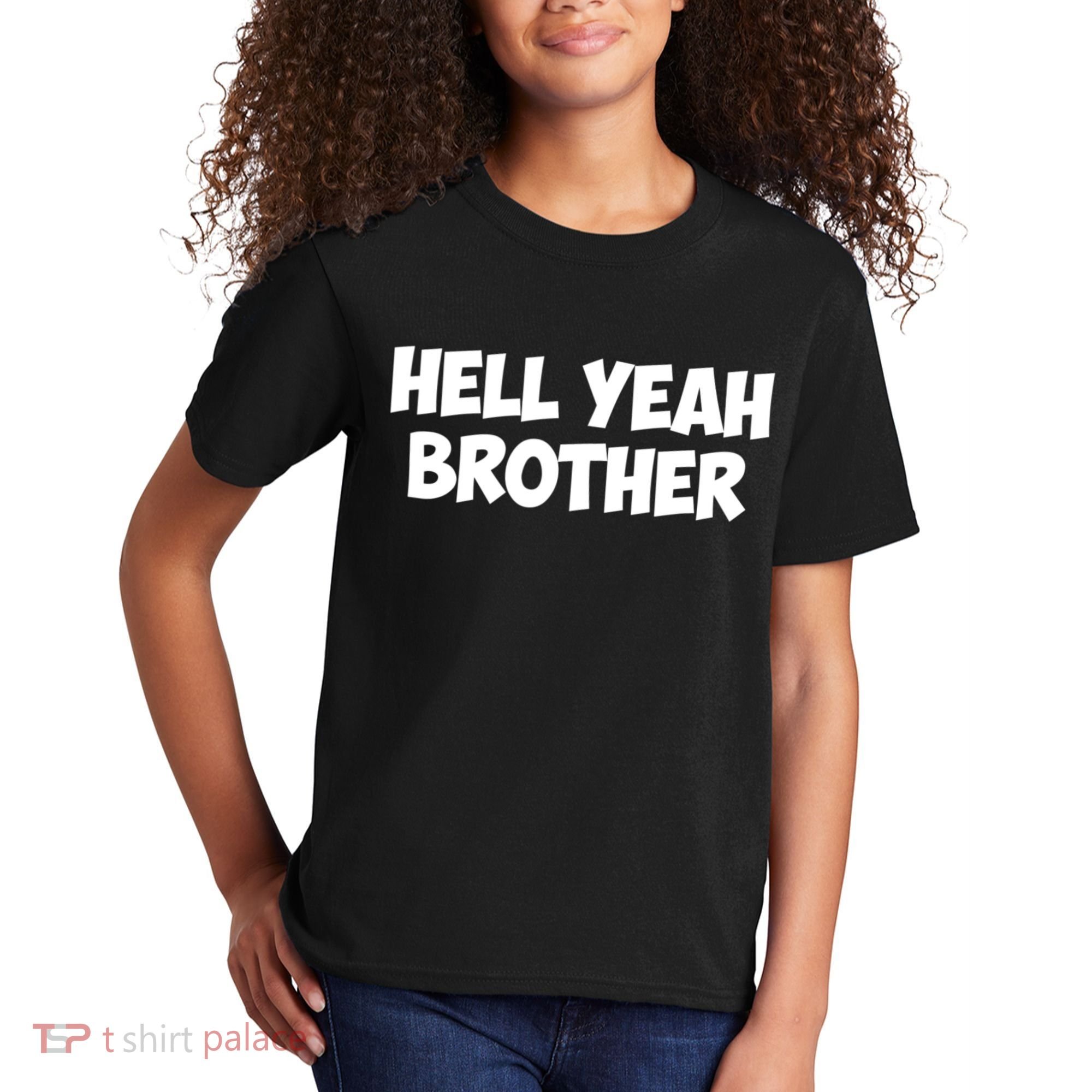 HELL YEAH BROTHER Kids T-Shirt