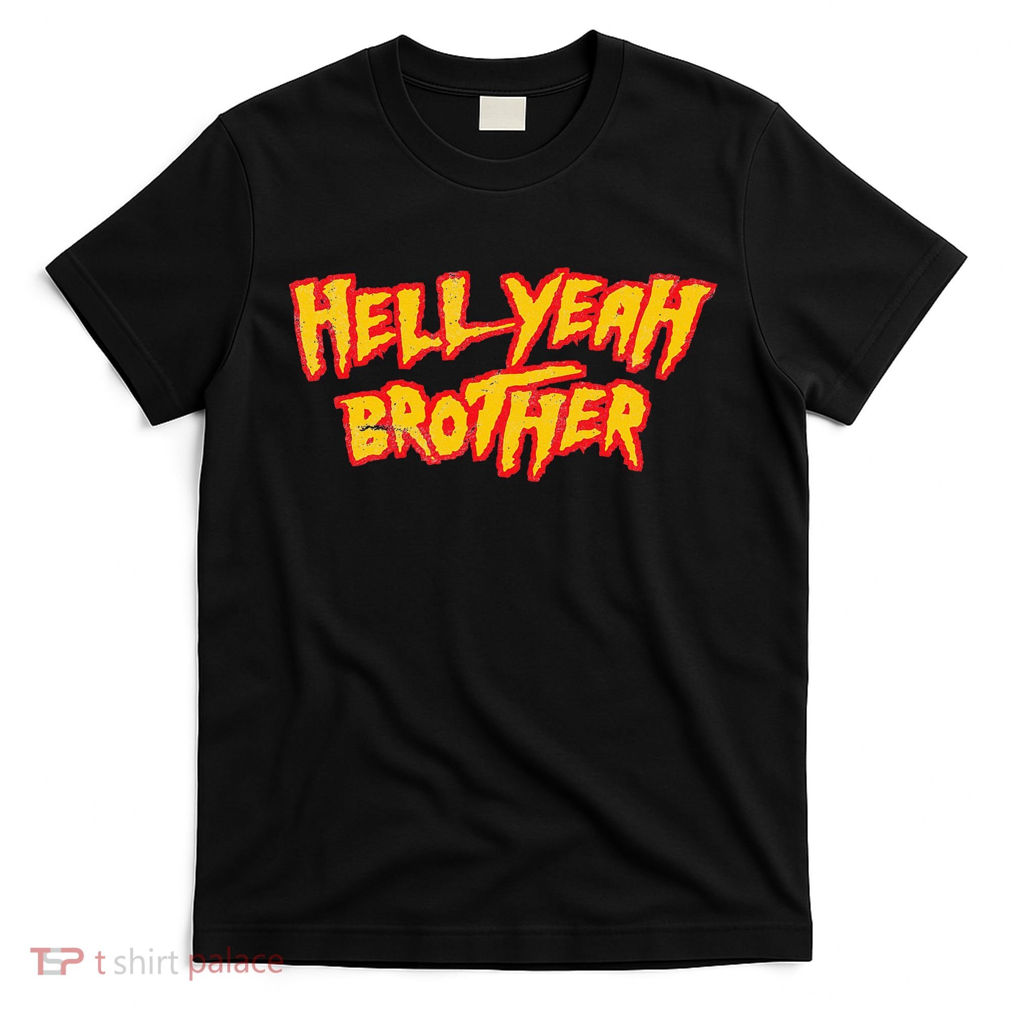 Hell Yeah Brother Funny 80S Wrestling Vegas Pool Party T-Shirt