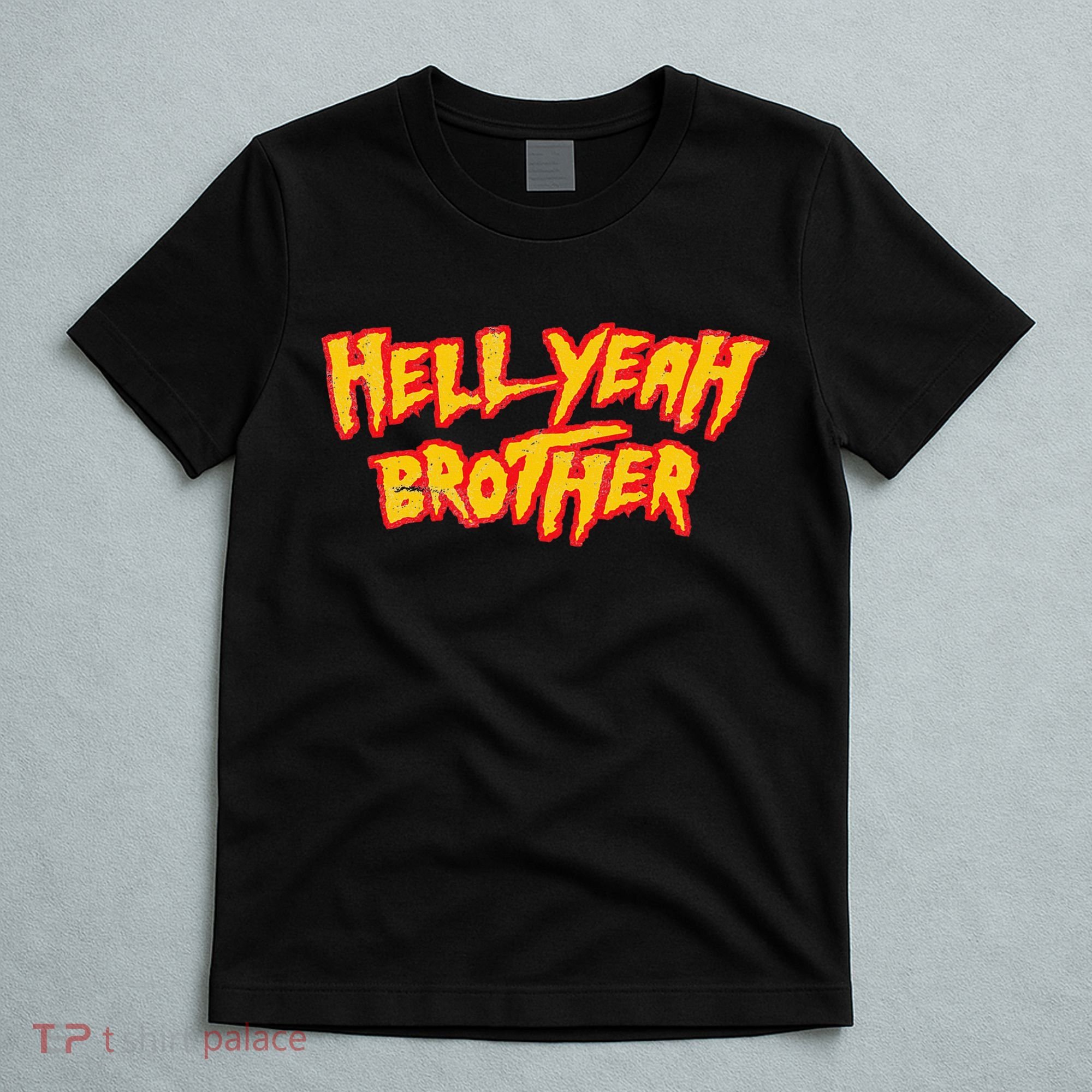 Hell Yeah Brother Funny 80S Wrestling Vegas Pool Party T-Shirt