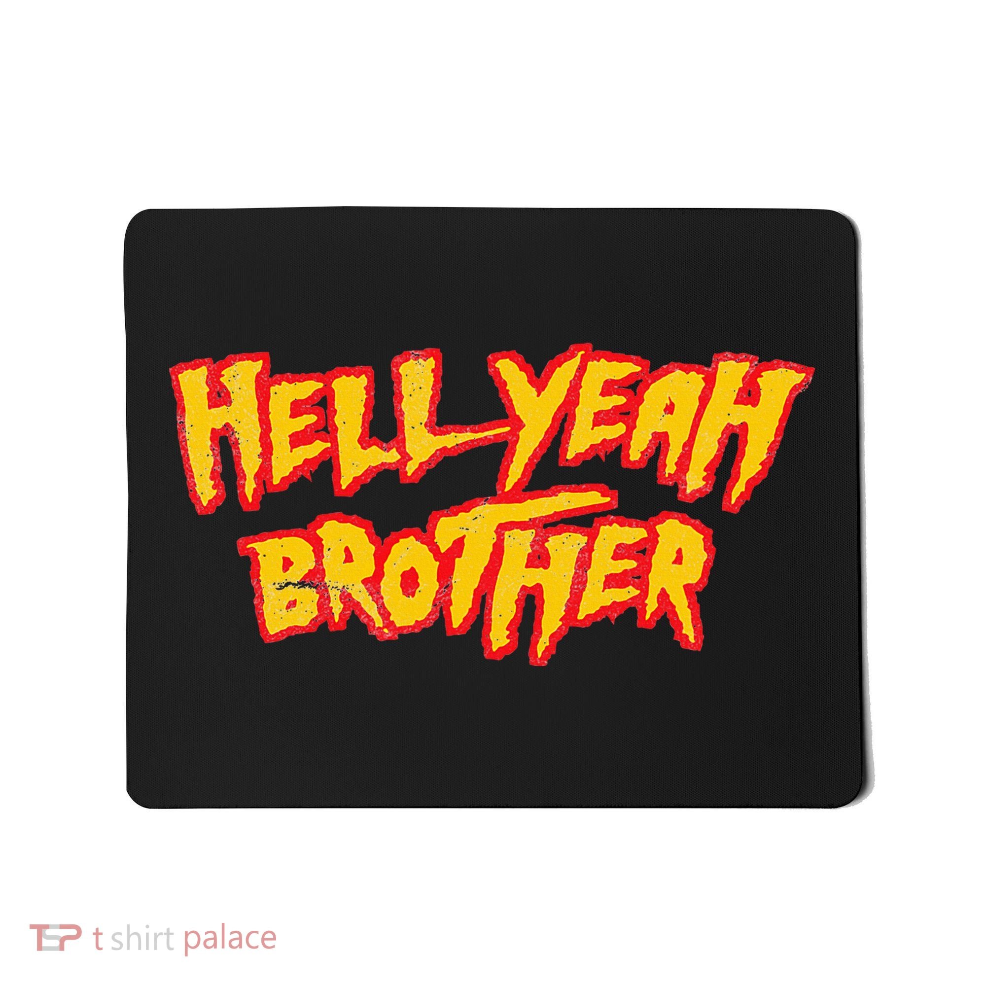 Hell Yeah Brother Funny 80S Wrestling Vegas Pool Party Mousepad