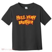 Hell Yeah Brother Funny 80S Wrestling Vegas Pool Party Toddler T-Shirt thumb 0