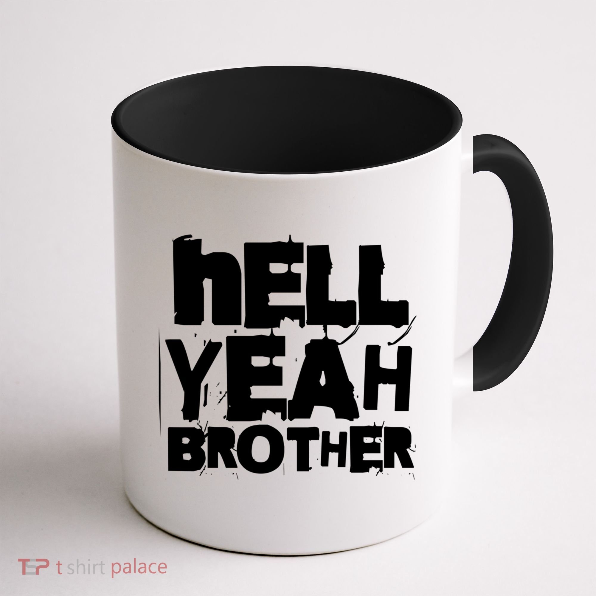 Hell Yeah Brother Siblings Funny Sarcastic Saying Cute Gift Coffee Mug