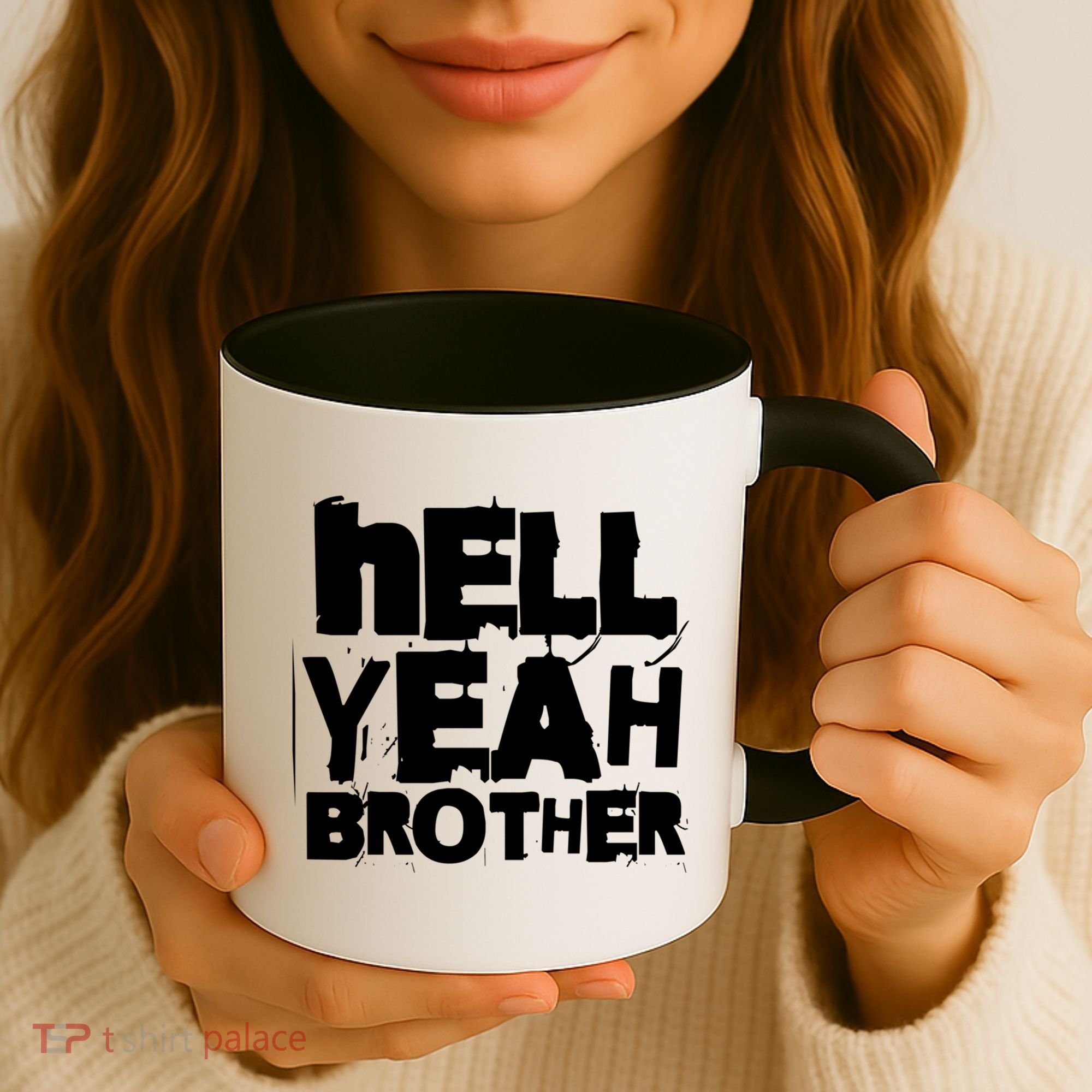 Hell Yeah Brother Siblings Funny Sarcastic Saying Cute Gift Coffee Mug