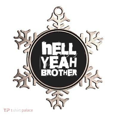 Hell Yeah Brother Siblings Funny Sarcastic Saying Cute Gift Ornament