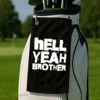 Hell Yeah Brother Siblings Funny Sarcastic Saying Cute Gift Golf Towel thumb 2