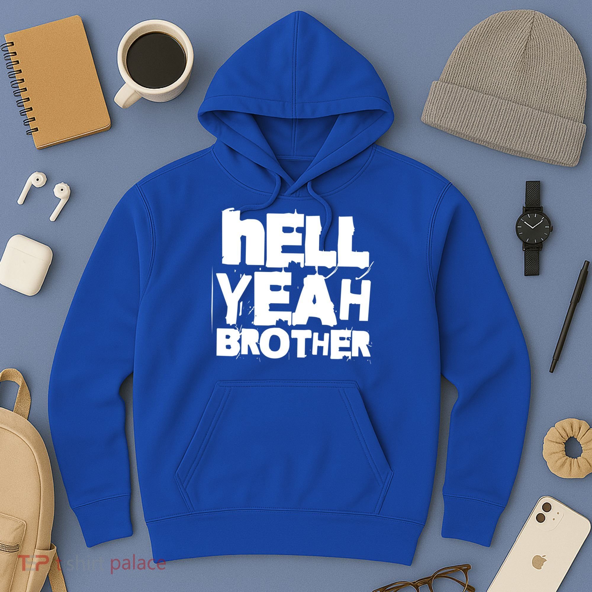 Hell Yeah Brother Siblings Funny Sarcastic Saying Cute Gift Hoodie