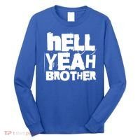 Hell Yeah Brother Siblings Funny Sarcastic Saying Cute Gift Long Sleeve Shirt thumb 0