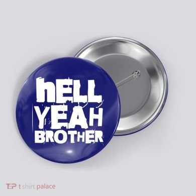 Hell Yeah Brother Siblings Funny Sarcastic Saying Cute Gift Button