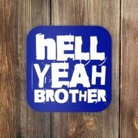 Hell Yeah Brother Siblings Funny Sarcastic Saying Cute Gift Coaster thumb 0