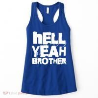 Hell Yeah Brother Siblings Funny Sarcastic Saying Cute Gift Women's Tank Top thumb 0
