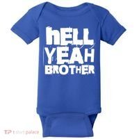 Hell Yeah Brother Siblings Funny Sarcastic Saying Cute Gift Baby Bodysuit thumb 0