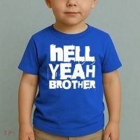 Hell Yeah Brother Siblings Funny Sarcastic Saying Cute Gift Toddler T-Shirt thumb 2