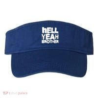 Hell Yeah Brother Siblings Funny Sarcastic Saying Cute Gift Visor thumb 0