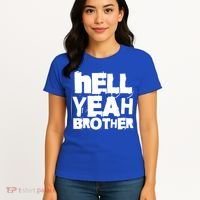 Hell Yeah Brother Siblings Funny Sarcastic Saying Cute Gift Women's T-Shirt thumb 4