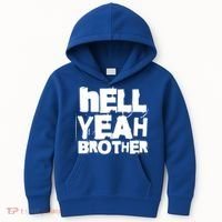 Hell Yeah Brother Siblings Funny Sarcastic Saying Cute Gift Kids Hoodie thumb 0