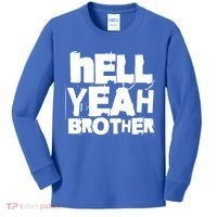 Hell Yeah Brother Siblings Funny Sarcastic Saying Cute Gift Kids Long Sleeve Shirt thumb 0