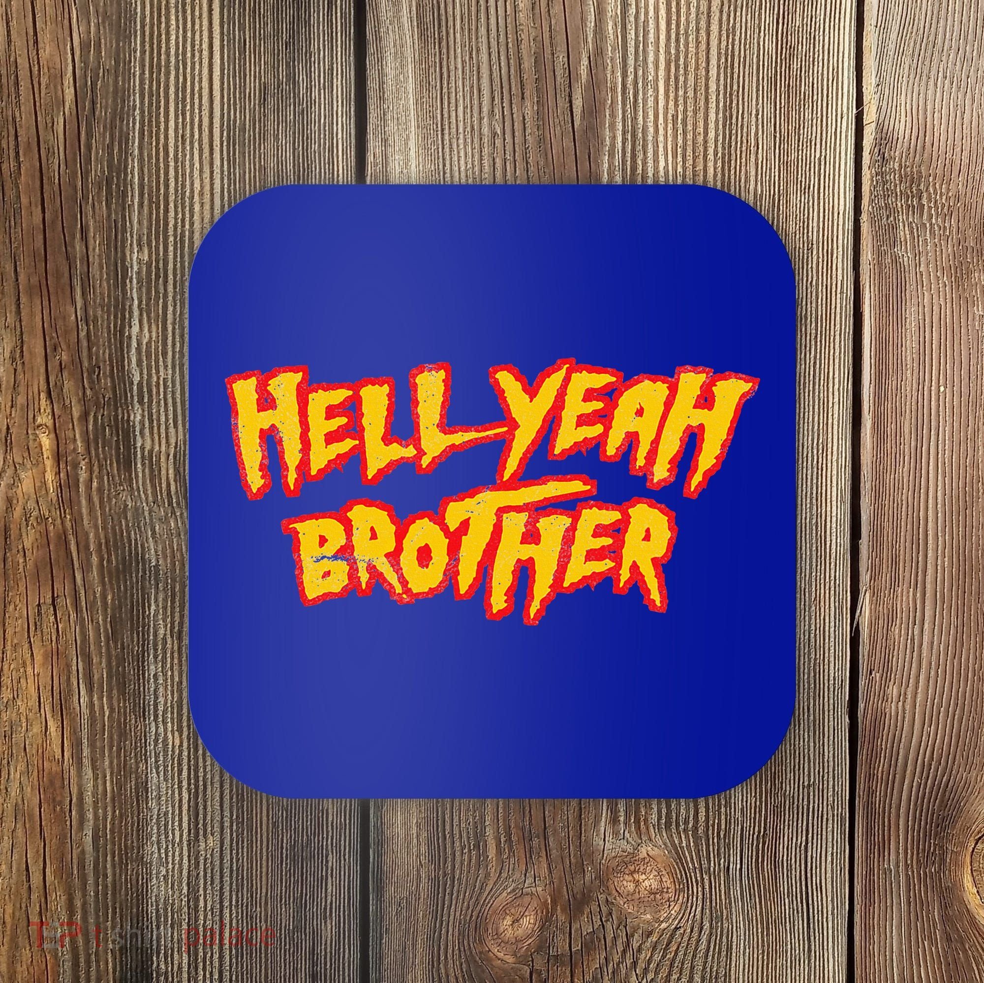 Hell Yeah Brother Funny 80S Wrestling Vegas Pool Coaster