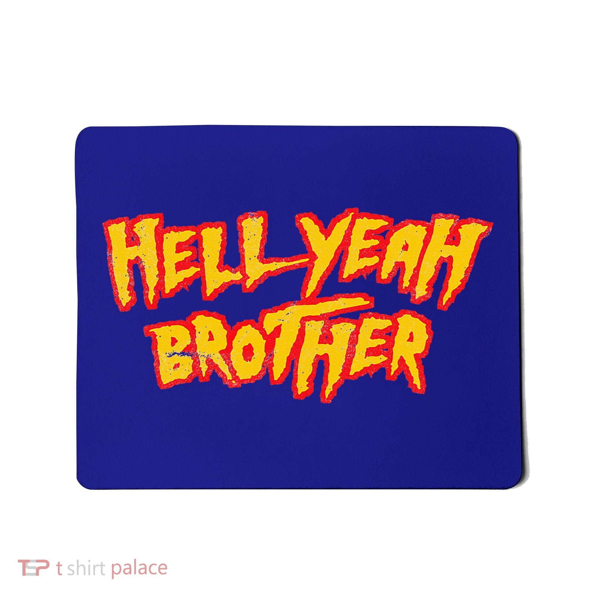 Hell Yeah Brother Funny 80S Wrestling Vegas Pool Mousepad