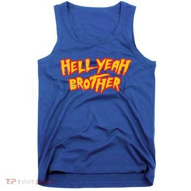 Hell Yeah Brother Funny 80S Wrestling Vegas Pool Tank Top