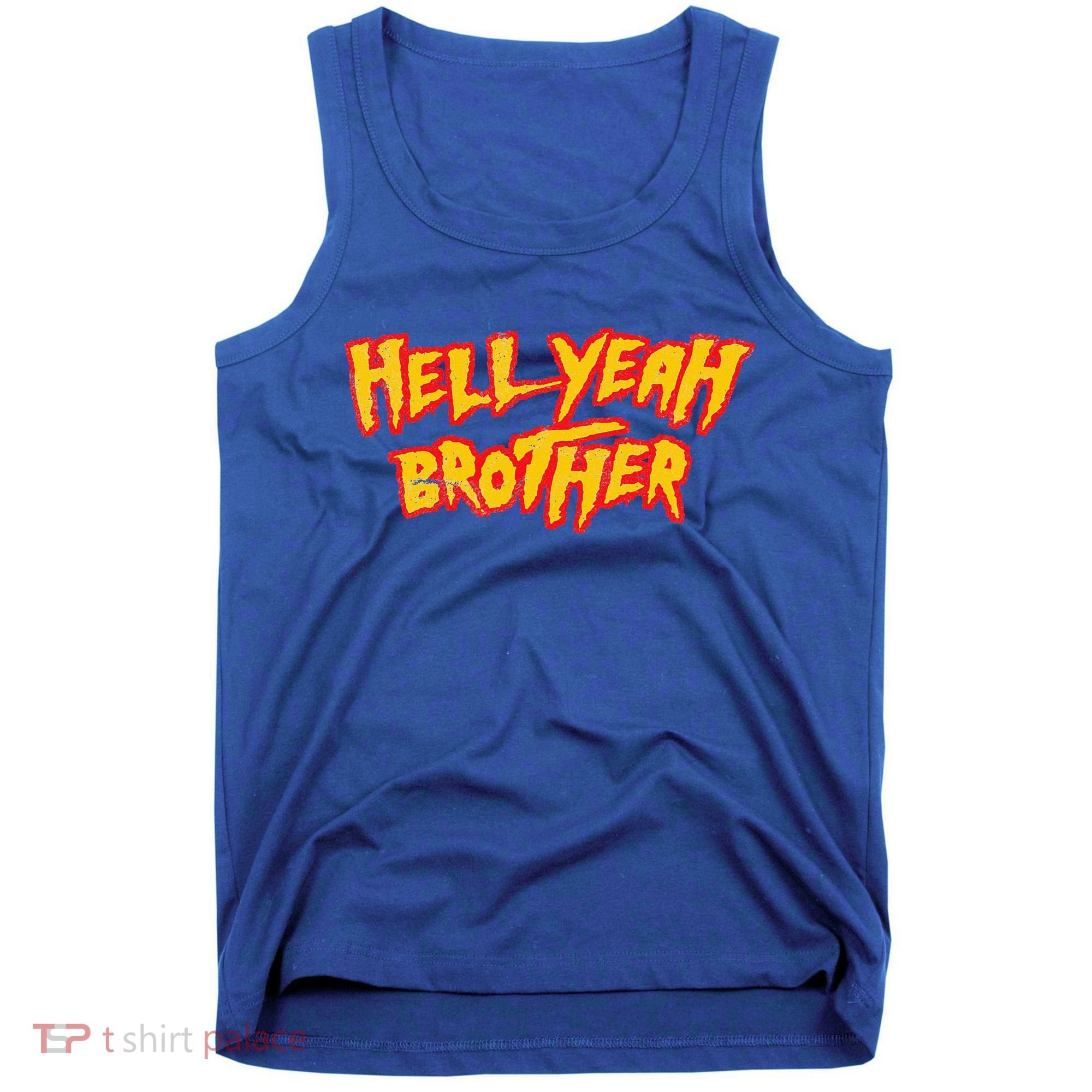 Hell Yeah Brother Funny 80S Wrestling Vegas Pool Tank Top