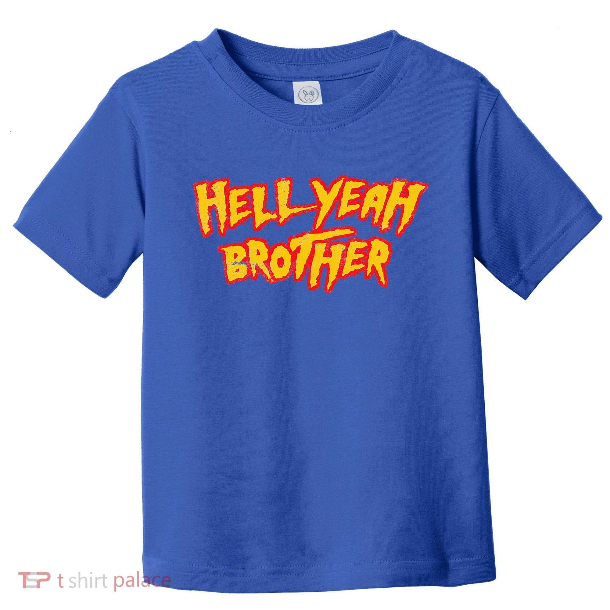 Hell Yeah Brother Funny 80S Wrestling Vegas Pool Toddler T-Shirt