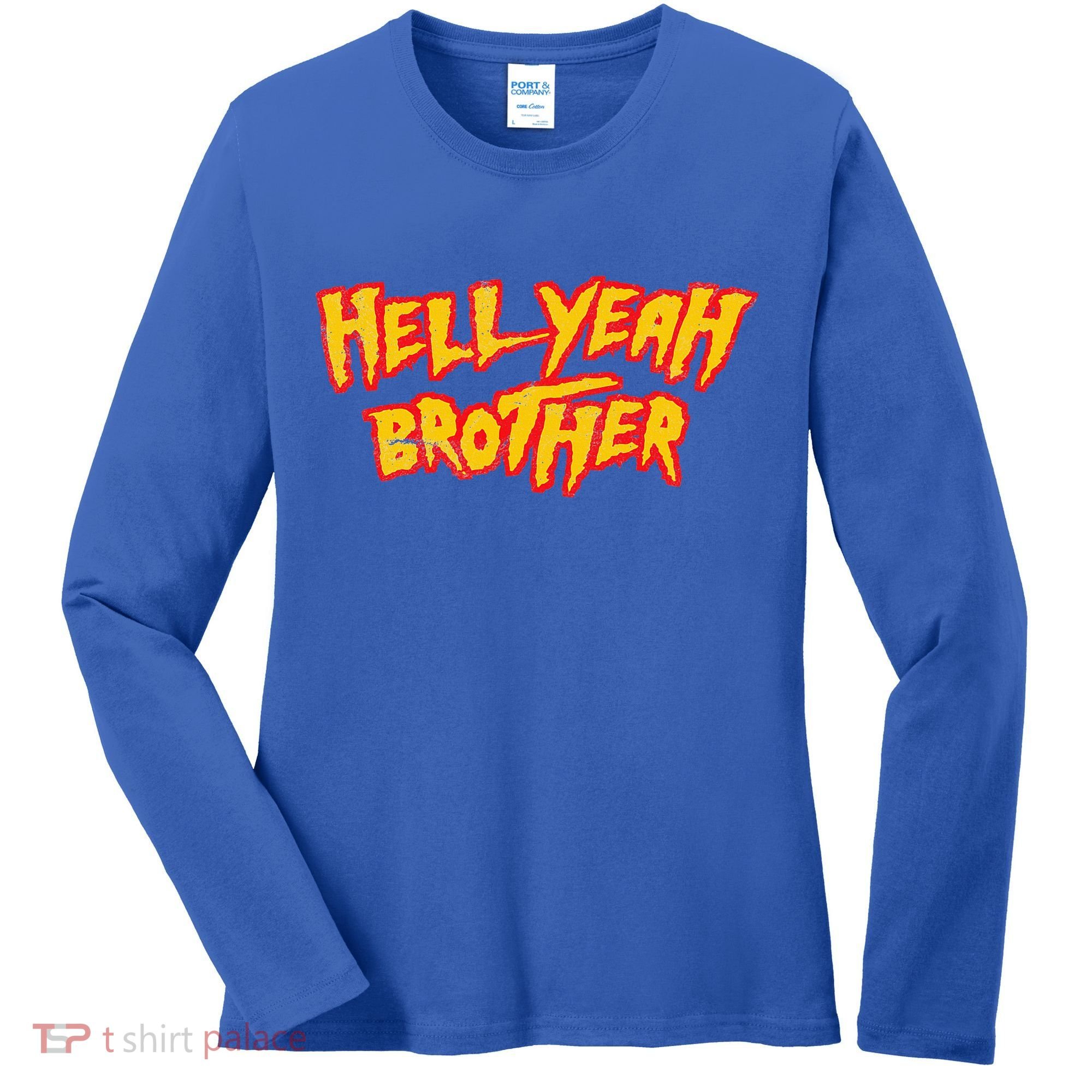 Hell Yeah Brother Funny 80S Wrestling Vegas Pool Women's Long Sleeve Shirt