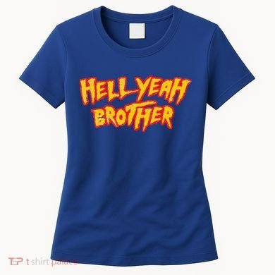 Hell Yeah Brother Funny 80S Wrestling Vegas Pool Women's T-Shirt